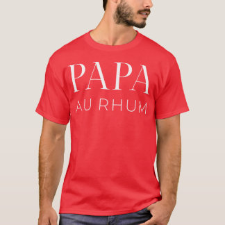 Far dag Pappa Au Rhum-pojken T Shirt