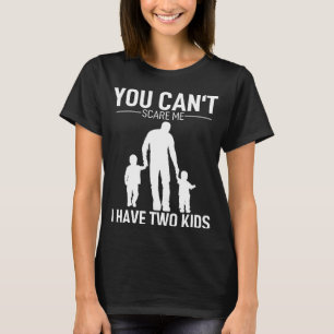 Far Dag Roligt Joke Du kan inte Skrämma mig att ja T Shirt