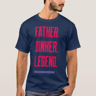 Far Dinker Legend Pappa Pickleball T Shirt