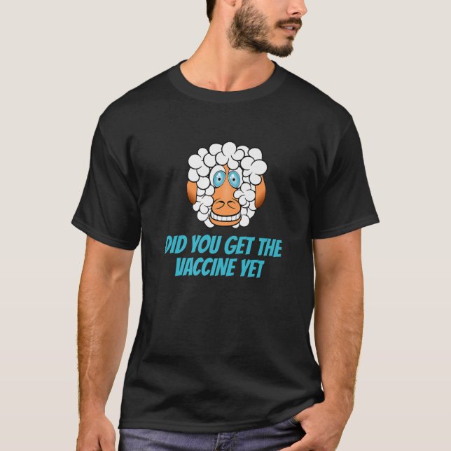 Får eller får har du fått vaccinet ännu. t shirt (Framsida)