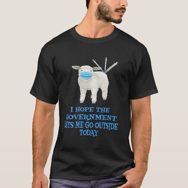 Får Får Vaccin Vax Mask Mandate Wants T Shirt (Framsida)