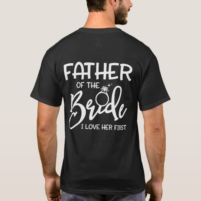 Far i Bride Fatherly I Kärlek Hennes första T Shirt (Baksida)