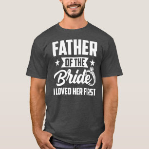 Far i Bride jag älskade hennes första Bröllop T Shirt