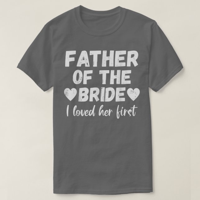 Far i Bride jag älskade hennes första T-Shirt (Design framsida)