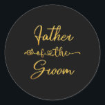 Far i Bröllopsfestens Groom-idé för honom Runt Klistermärke<br><div class="desc">Far i Bröllopsfestens Groom-idé för honom</div>