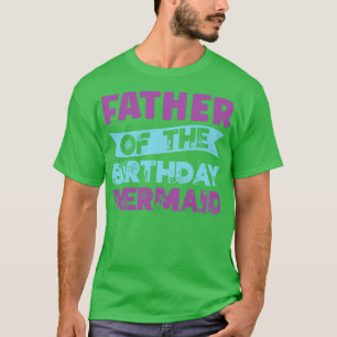 Far i födelsedag Sjöjungfru Sjöjungfruar födelseda T Shirt