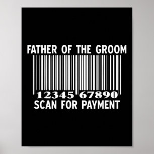 Far i Groom Scan for Payment Bröllop FUNNY Poster