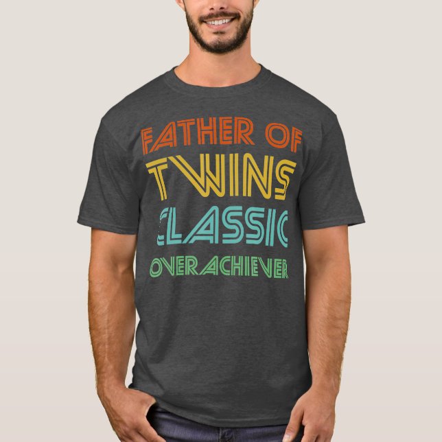 Far i Twillingar Classic Overachiever Funny Pappa T Shirt (Framsida)