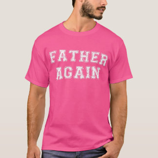 Far igen Gravid annons Funny Baby Rev. T Shirt