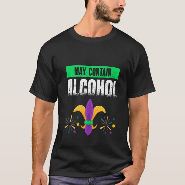 Får innehålla alkohol för nästa Mardi Gras Pullov T Shirt (Framsida)