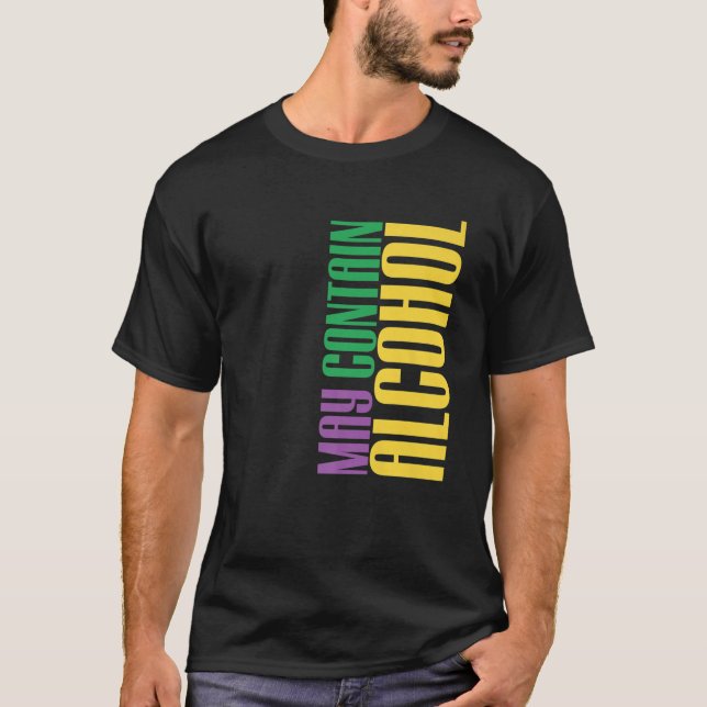 Får innehålla alkohol Mardi Gras Mardigräs Parad C T Shirt (Framsida)