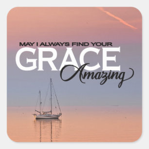 Får jag alltid hitta din Grace Fantastisk Christia Fyrkantigt Klistermärke