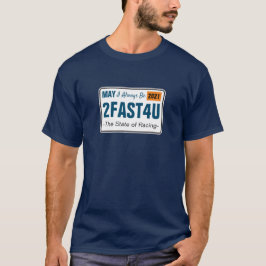 Får jag alltid vara 2FAST4U Tävla T-Shirt