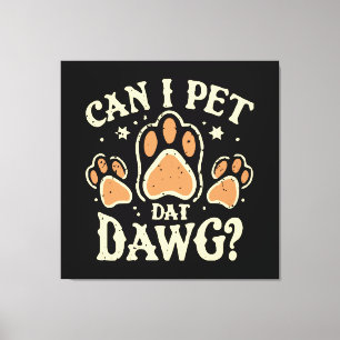 Får jag äta Dat Dawg? Canvastryck