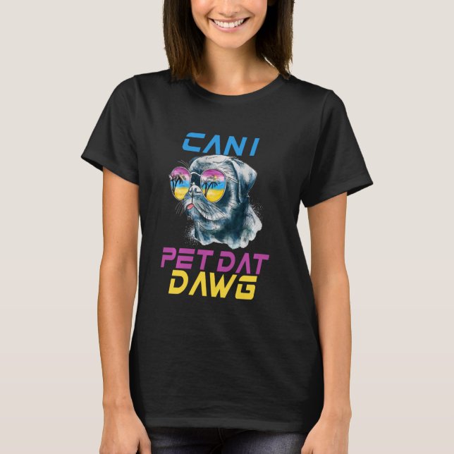 Får jag äta Dat Dawg Funny Dogs Women Manar? T Shirt (Framsida)