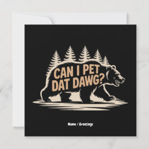 Får jag äta Dat Dawg? Funny Hiker Bear Meme T-Shir Inbjudningar