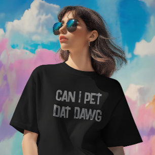 Får jag äta Dat Dawg? Funny Meme T-Shirt