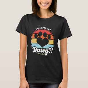 Får jag äta Dat Dawg? Kan jag acceptera den Hund T Shirt