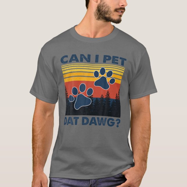 Får jag äta Dat Dawg, Lusnyda hundar Älskare? T Shirt (Framsida)