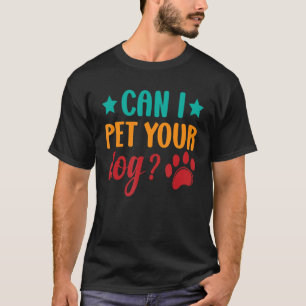 Får jag äta din Hund, Hund Sarcastic? T Shirt