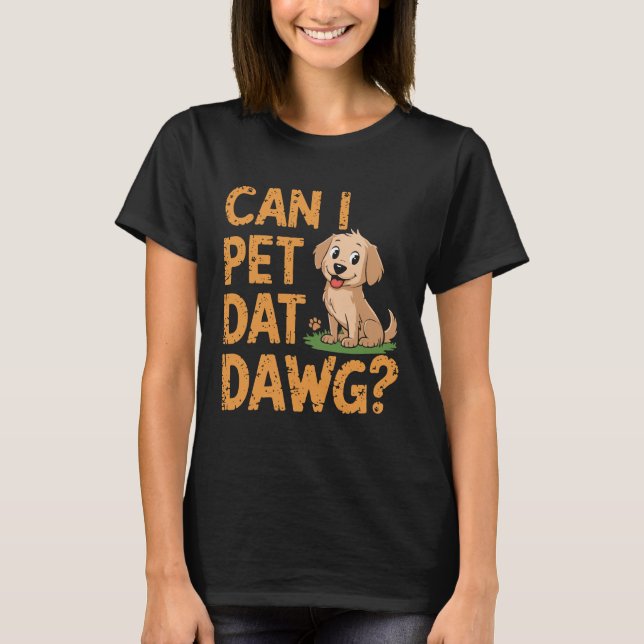 Får jag äta Pappa Dawg? T Shirt (Framsida)