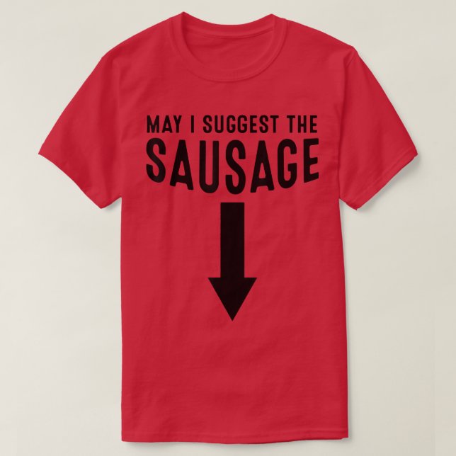 Får jag föreslå att korvgiftet är olämpligt? t shirt (Design framsida)