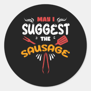 Får jag föreslå Sausage Humor Grilling Master Bb Runt Klistermärke