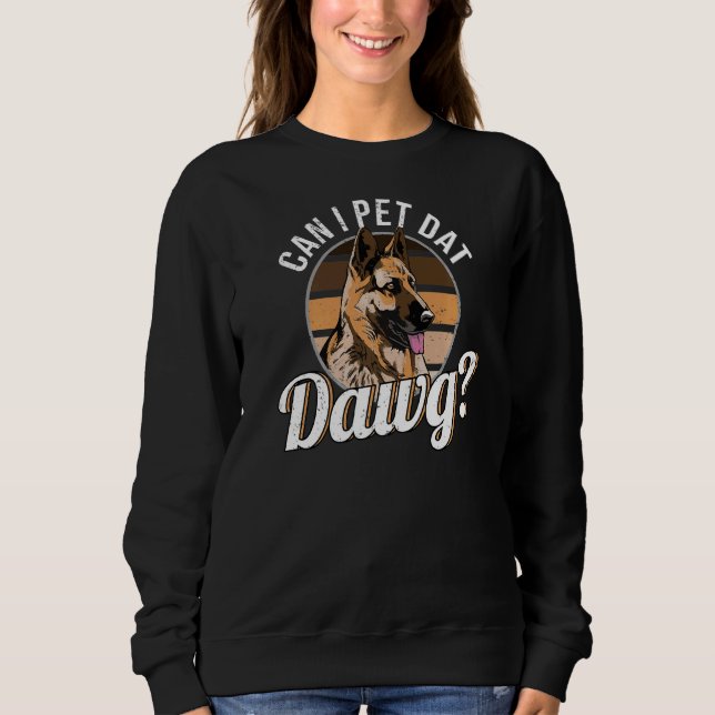 Får jag pet Dat Dawg German Shepherd Hund T Shirt (Framsida)