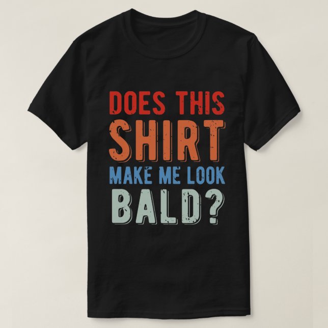 Får jag se bald ut? Sarkastic Humor T Shirt (Design framsida)