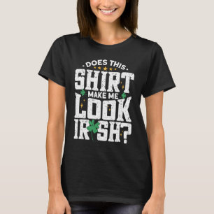 Får jag se på irländska St patrick's day? T Shirt