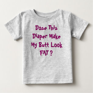 Får jag se TJOCKEN på den här blöjan? T-shirt