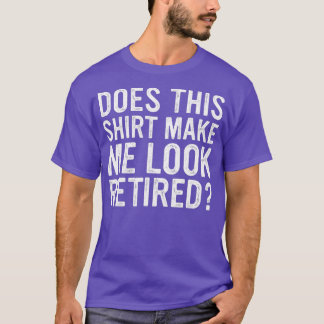 Får jag se trött på Pension? T Shirt
