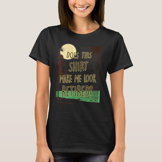 Får jag se trött Pension T Shirt (Framsida)