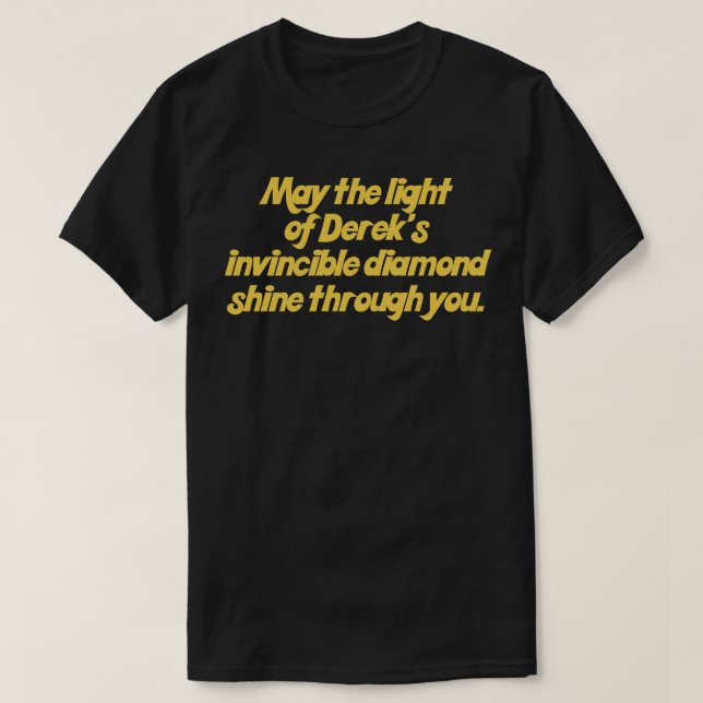 Får ljuset från Derks oansbara diamant skina t Shirt (Design framsida)