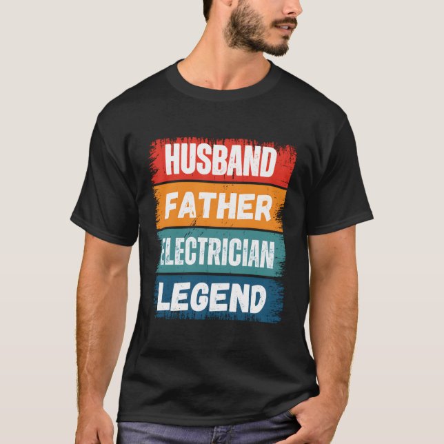 Far Make Electrician Legend Proud Pappa Pappa T Shirt (Framsida)