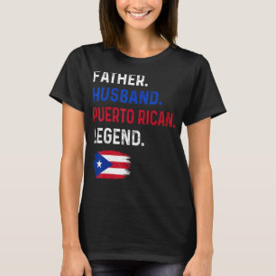 Far Make Puerto Rican Legend Proud Pappa Rico T Shirt