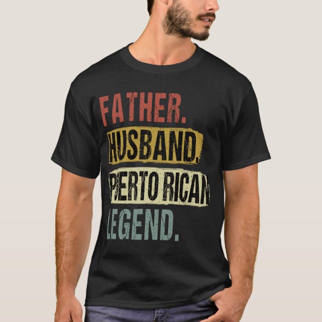 Far Make Puerto Rican Legend Puerto Rico Pappa T Shirt (Framsida)