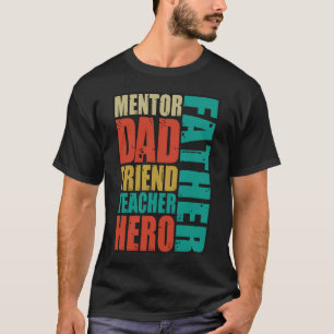 Far Mentor Pappa Friend Teacher Hero T Shirt