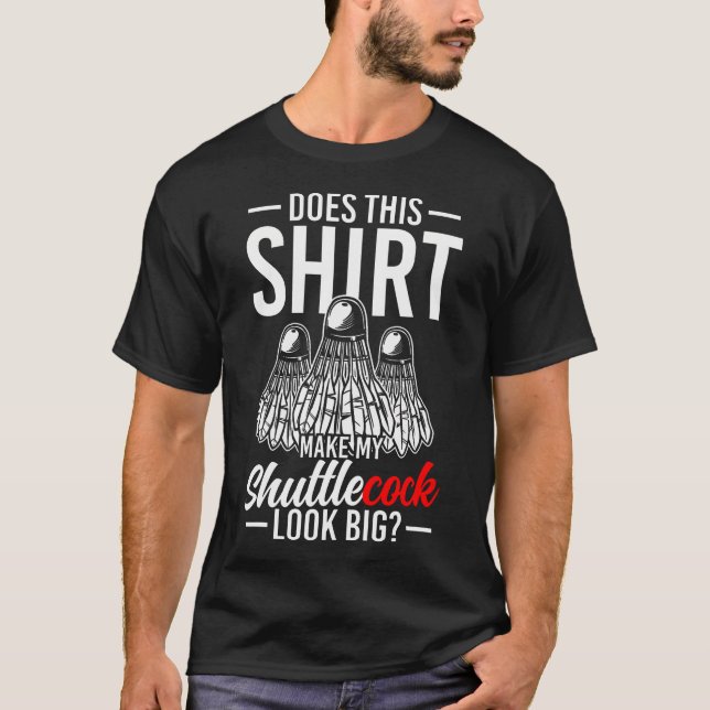 Får Min Fjäderboll Att Se Stor Ut T Shirt (Framsida)