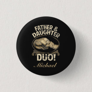 Far och Dotter Duo First Fars dag Anpassningsbar Knapp