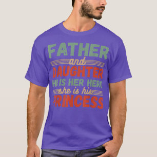 Far och Dotter Han är hennes Hero Hon är hans prin T Shirt