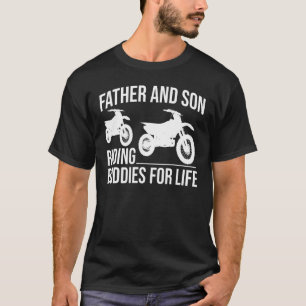 Far och Son Riding Buddies for Life Motocross B T Shirt