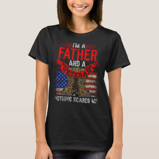Far och Veteran Skrämmer ingenting mina släktingar T Shirt
