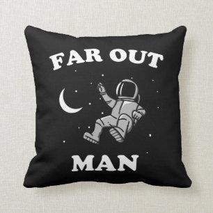 Far Out Man Kudde