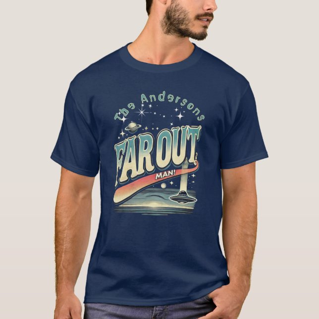 Far Out Man Retro 60's Slogan Personlig Family T Shirt (Framsida)