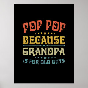 Far Pop eftersom morfar är för gamla killar Poster