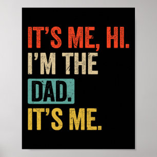 Far&#; s Day FUNNY THE Me Hi I&#; m Pappa it Poster