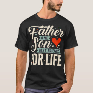 Far Son Best Friends for Life Family T Shirt