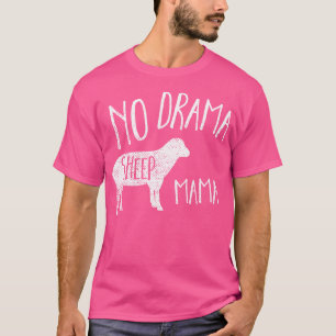 Fårar, inga Mammor av Drama-får T Shirt