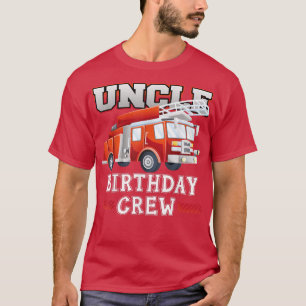 Farbror Birthday Crew Fire Lastbil Firefighter Fam T Shirt